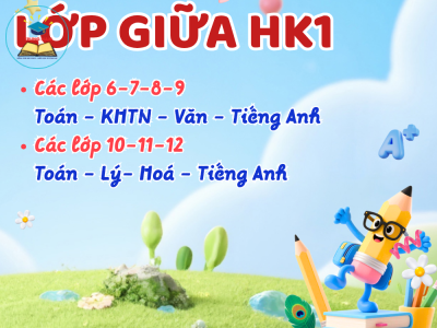 CHIÊU SINH LỚP GIỮA HỌC KỲ I tại Dạy thêm Trung Nam