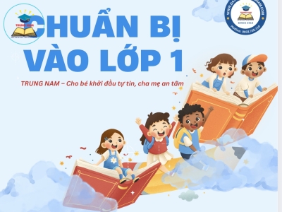CHUẨN BỊ VÀO LỚP 1 - CHO CON KHỞI ĐẦU VỮNG CHẮC